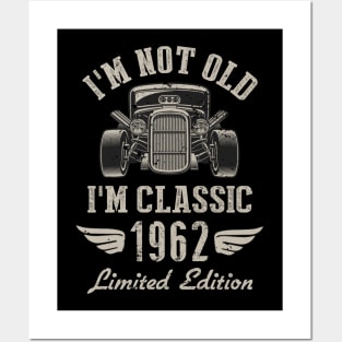 I'm Classic Car 60th Birthday Gift 60 Years Old Born In 1962 Posters and Art